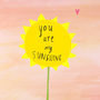 You Are My Sunshine Card, thumbnail 4 of 5