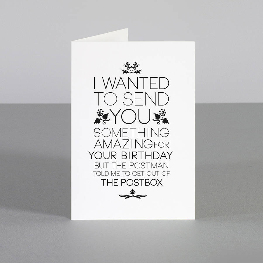 'i wanted to send you something amazing' birthday card by 