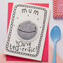Mum You're Tea Rrific Mother's Day Card, thumbnail 1 of 5