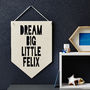 Personalised 'Dream Big' Hanging Wooden Flag, thumbnail 1 of 2
