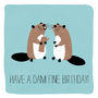 Dam Fine Birthday Card, thumbnail 2 of 2