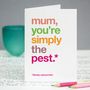 Funny Autocorrect 'Simply The Pest' Card For Mum, thumbnail 1 of 4
