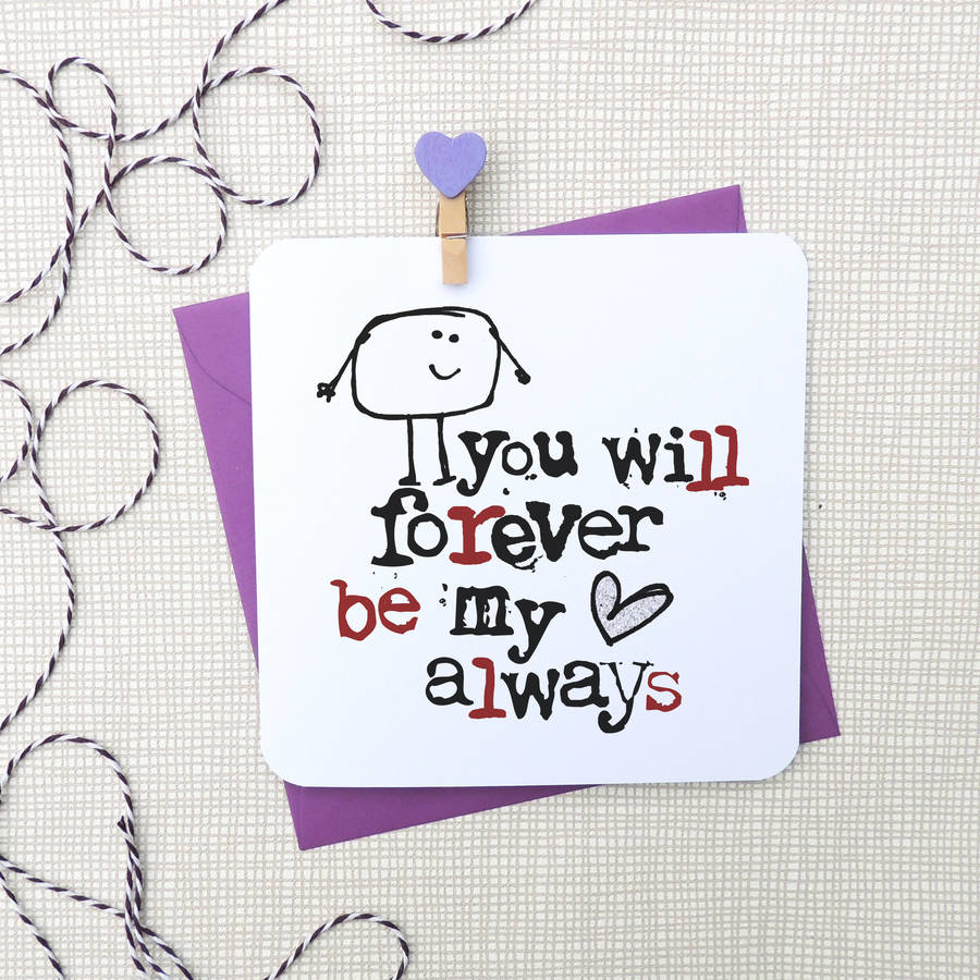 Download 'you will forever be my always' anniversary card by parsy ...