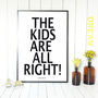 The Kids Are Alright And So Are We Wall Poster, thumbnail 1 of 2