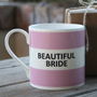 'Beautiful Bride' Mug, thumbnail 1 of 4