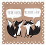 You're A Fox Valentines Anniversary Card, thumbnail 2 of 2