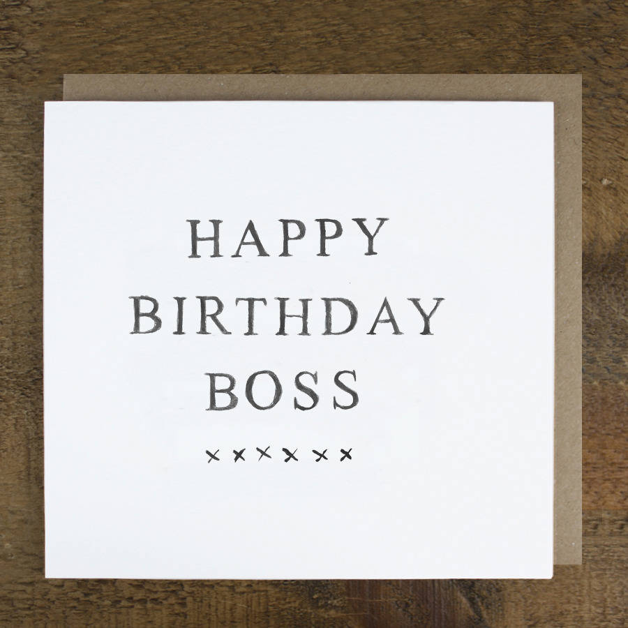 Happy Birthday Boss Card By Zoe Brennan notonthehighstreet com