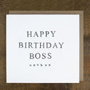 'happy Birthday Boss' Card By Zoe Brennan | notonthehighstreet.com