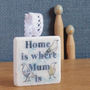 'Home Is Where Mum Is' Blue Hanging Decoration, thumbnail 8 of 10