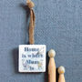 'Home Is Where Mum Is' Blue Hanging Decoration, thumbnail 7 of 10