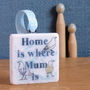 'Home Is Where Mum Is' Blue Hanging Decoration, thumbnail 10 of 10