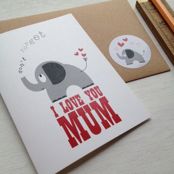'Don't Forget I Love You Mum' Elephant Mothers Day Card, 2 of 5