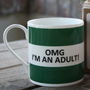 'Omg I'm An Adult' Fine Bone China Mug, thumbnail 1 of 3