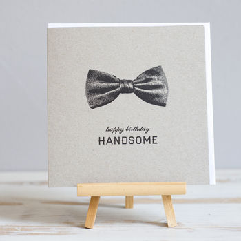 'happy Birthday Handsome' Bowtie Card By Magic + Monroe ...