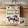 Wooden Sign 'The Horses Have Been Fed', thumbnail 1 of 2