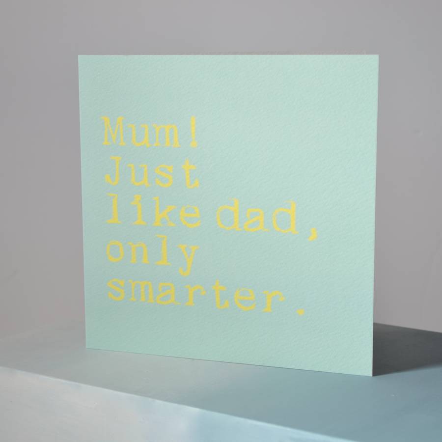 Funny ‘Mum Smarter Than Dad’ Greetings Card, 1 of 3