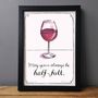 'May Your Wine Glass Always Be Half Full' Print, thumbnail 2 of 3