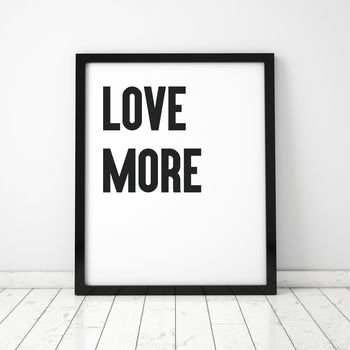 'Love More' Framed Typographic Print, 2 of 5