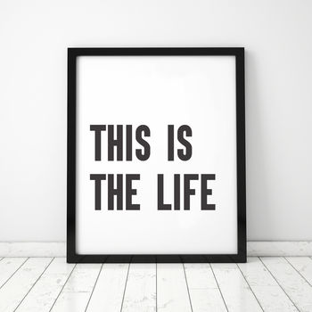 'This Is The Life' Typographic Print, 2 of 4