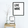 'Love More' Framed Typographic Print, thumbnail 1 of 5