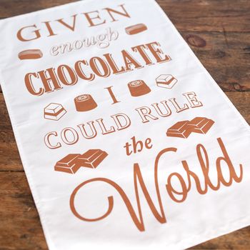 'Given Enough Chocolate' Tea Towel, 2 of 3