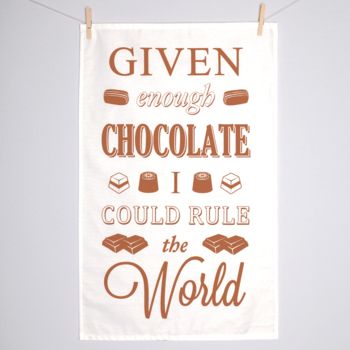 'Given Enough Chocolate' Tea Towel, 2 of 4