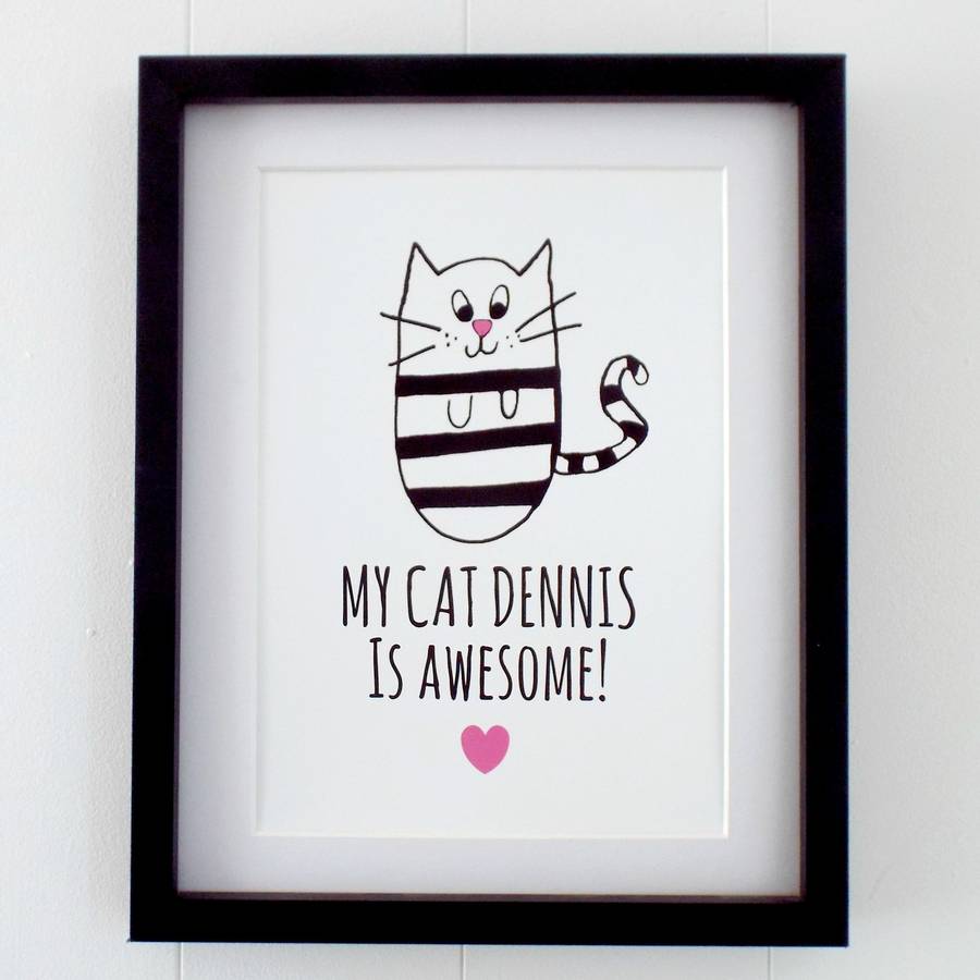 'My Cat Is Awesome' Personalised Pet Print By Kelly Connor Designs ...