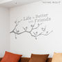 'Life Is Better With Friends' Wall Sticker, thumbnail 3 of 5