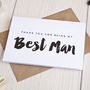 'Thank You For Being My Best Man' Card, thumbnail 1 of 2