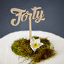 Forty Birthday Cake Topper, thumbnail 7 of 8