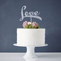 Calligraphy 'Love' Cake Topper, thumbnail 1 of 6