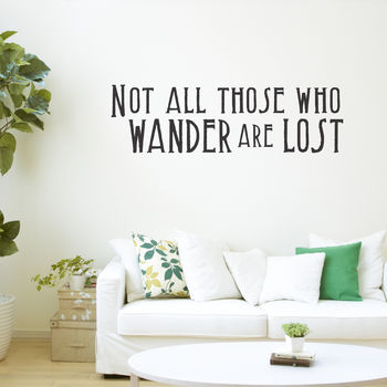 'Not All Those Who Wander Are Lost' Vinyl Wall Sticker, 2 of 5