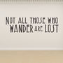 'Not All Those Who Wander Are Lost' Vinyl Wall Sticker, thumbnail 3 of 5