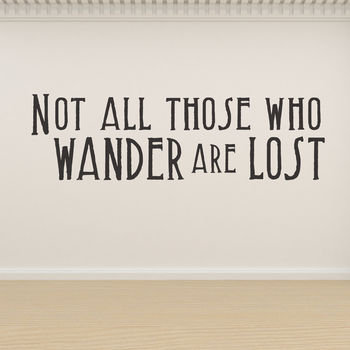 'Not All Those Who Wander Are Lost' Vinyl Wall Sticker, 3 of 5