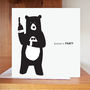 License To Party, Bear Birthday Card, thumbnail 3 of 3