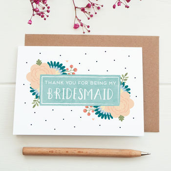 Thank You For Being My Bridesmaid Card, 3 of 8