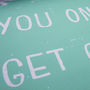 You Only Get Out What You Put In Giclee Print, thumbnail 2 of 9