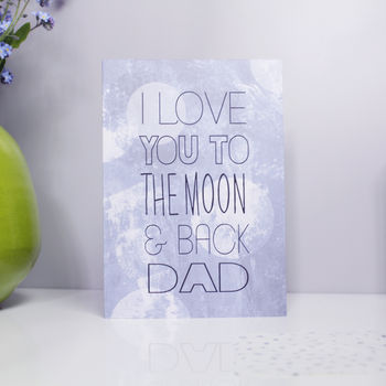 'I Love You To The Moon And Back Dad' Fathers Day Card, 2 of 2