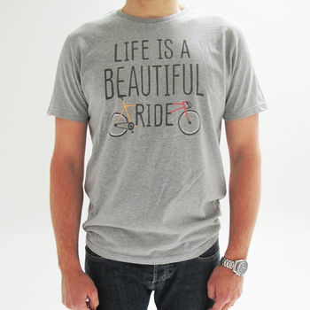 'Life Is A Beautiful Ride' Slogan T Shirt By Bon Courage ...