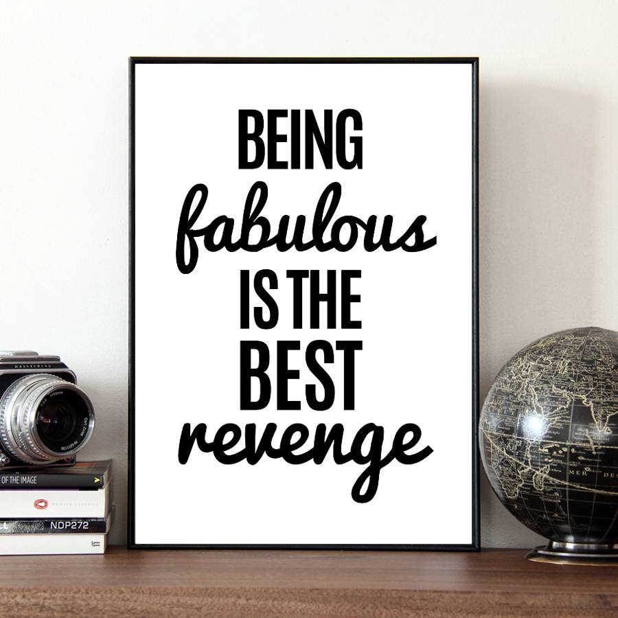 quote print 'being fabulous is the best revenge' by coco and dee