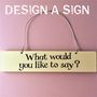 Personalised Door Sign Wording Of Your Choice, thumbnail 2 of 2