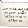 'When My Bra Matches Pants…' Pouch, thumbnail 3 of 6