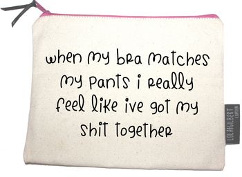'When My Bra Matches Pants…' Pouch, 3 of 6