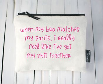 'When My Bra Matches Pants…' Pouch, 2 of 6