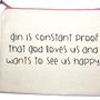 'Gin Is Proof God Loves Us' Pouch, thumbnail 2 of 4