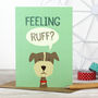'Feeling Ruff?' Dog Get Well Soon Card, thumbnail 1 of 2