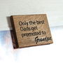 Personalised Only The Best Dads…Magnet, thumbnail 3 of 6