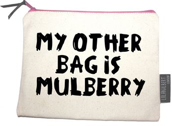 'My Other Bag Is Mulberry' Pouch, 2 of 5