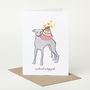 Whippet Dog 'Walnut Whippet' Birthday Card, thumbnail 1 of 2