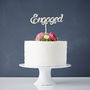 'Engaged' Wooden Cake Topper, thumbnail 1 of 5